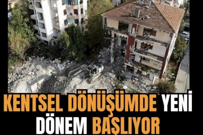 Kentsel Dönüşüm Başkanlığı Kuruldu.