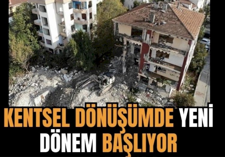 Kentsel Dönüşüm Başkanlığı Kuruldu.